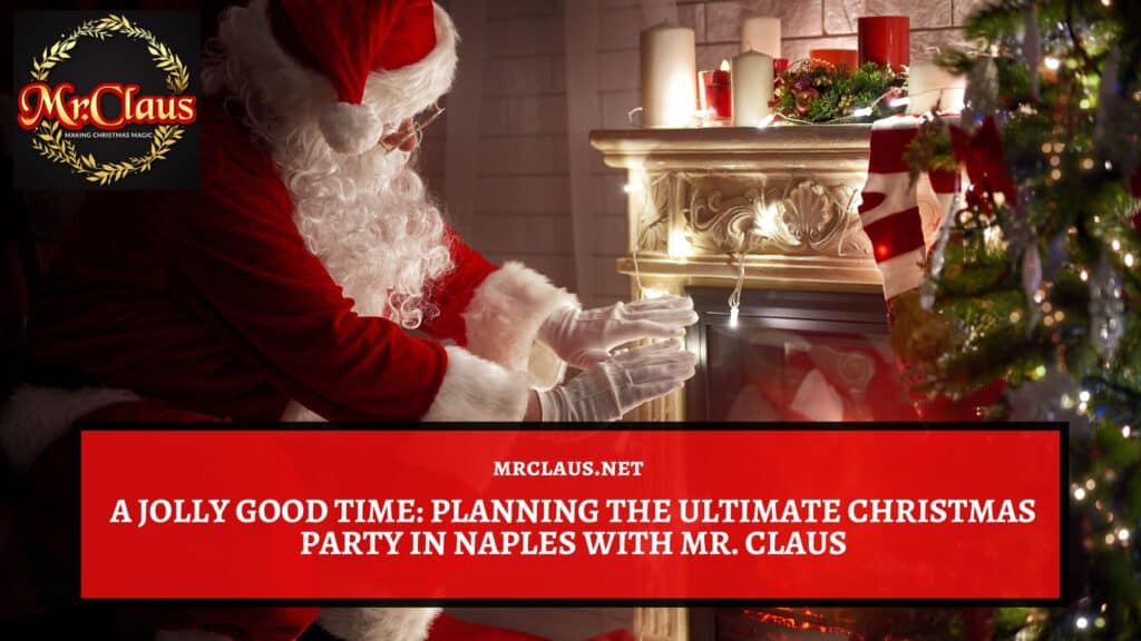 A Jolly Good Time Planning the Ultimate Christmas Party in Naples with