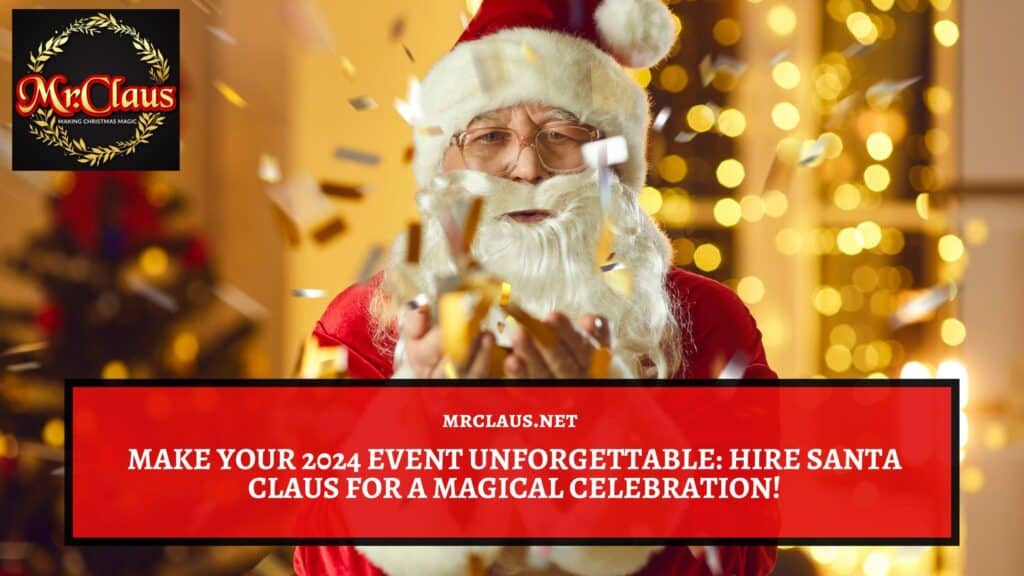 Hire Santa Claus for 2024 Event